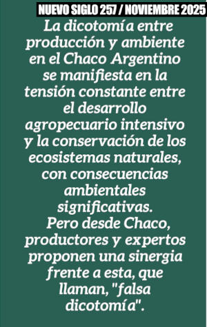 Revista Agropecuaria Nuevo Siglo Noviembre 2025, Producci&oacute;n y Ambiente en el Gran Chaco Argentino.